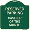 Signmission Reserved Parking Cashier of Month Heavy-Gauge Aluminum Architectural Sign, 18" x 18", G-1818-23138 A-DES-G-1818-23138 - alternate 1